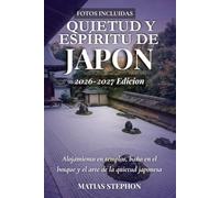 QUIETUD Y ESPÍRITU DE JAPÓN 2026-2027: Alojamiento en templos, baño en el bosque y el arte de la quietud japonesa
