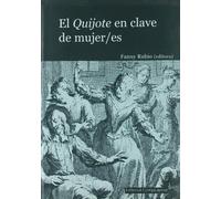 QUIJOTE EN CLAVE DE MUJERES,EL (SIN COLECCION)