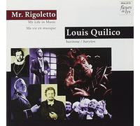 Quilico - Mr. Rigoletto: My Life in Music