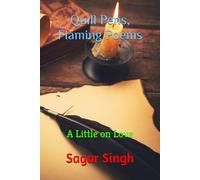 Quill Pens, Flaming Poems: A Little on Love