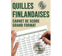 QUILLES FINLANDAISES : Carnet de Score Grand Format XXL: 100 Feuilles de Marque Grande Taille pour Jeux de Plein Air | Tableau de Score pour 7 Joueurs ... des Règles Inclus (Mes carnets de score)