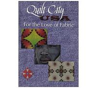 Quilt City USA (For the Love of Fabric Series by Jane Moxey) [American Quilter's Society Quilt Show in Paducah]
