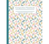 Quilt Composition Notebook | Triangle Geometric Pattern Journal with Colorful Design | Gift for Quilter, Seamstress, Sewing and Needlework ... Ruled Blank Lined Pages | 7.5 x 9.25 inches