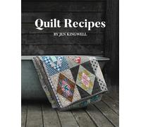 Quilt Recipes: For Lovers of Quilts and Baking, a Book That Nourishes the Soul and the Tummy.