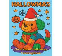 Quilted Patchwork Holiday Animals Coloring Book: Cute Christmas & Halloween Designs for Stress Relief and Creative Fun: Adorable Patchwork Dogs, Cats, ... Holiday Mix (Halloween Coloring Books Series)