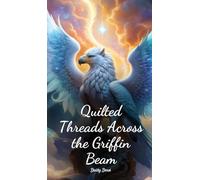 Quilted Threads Across the Griffin Beam