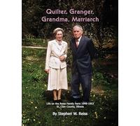 Quilter, Granger, Grandma, Matriarch: Life on the Reiss Family Farm 1949 - 1953 in St. Clair County, Illinois