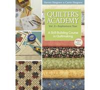 Quilter’s Academy Vol. 2 - Sophomore Year-Print-On-Demand: A Skill-Building Course in Quiltmaking
