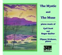 Quilter/Scott - Mystic & The Muse: Piano Music of Cyril Scott