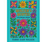 Quilter's Quotes Coloring Book (Mama T Adult Coloring Books: A Collection of Artful Escapes)
