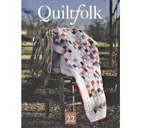 Quiltfolk Magazine - Texas Hill Country - Issue 22