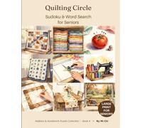 Quilting Circle: Sudoku & Word Search for Seniors (Hobbies & Handiwork Puzzle Collection)