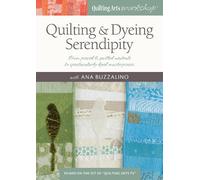 Quilting & Dyeing Serendipity: From Pieced & Quilted Neutrals to Spectacularly Dyed Masterpieces [USA] [DVD]