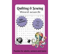 Quilting & Sewing Word Search Book: Unwind with 50+ Puzzles Inspired by Quilting, Sewing, and Needlecrafts for adults, seniors and teens