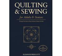 Quilting & Sewing Word Search for Adults & Seniors: 100 Large Print Puzzles to Relax, Reminisce & Sharpen the Mind
