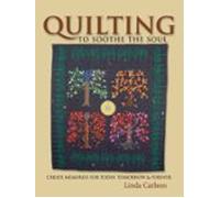 Quilting To Soothe The Soul (ebook)