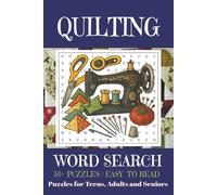 QUILTING WORD SEARCH: A Puzzle Journey Through Fabric, Thread, and 495 Creative Terms 8.