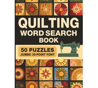 Quilting Word Search Book: 50 Relaxing Large Print Puzzles - Jumbo 30-Point Font, Easy to Read with Solutions