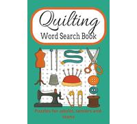 Quilting Word Search Book: Engaging word find puzzle book for quilting and sewing enthusiasts of adults, seniors, and teens.