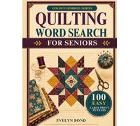 Quilting Word Search for Seniors: 100 Easy Large Print Puzzles (Golden Hobbies Series)