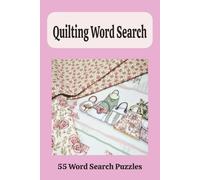 Quilting Word Search Puzzle Book: Easy to Read Word Search about Quilting, Tapestry | 6x9 inches, 110 pages | 55 Puzzles... perfect for gifts, holidays and free times