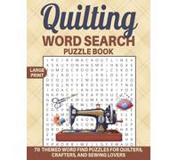 Quilting Word Search Puzzle Book: Fun Word Searches Inspired by the Art of Quilting