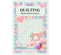 Quilting Word Search Puzzle Book: Search for Words About Quilting, Quilters, Sewing, and More | 6x9 Inches, 110 Pages | 50+ Puzzles... Great Gift, Fun for Vacations, Holidays, and Relaxing.