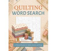 Quilting Word Search Puzzle Book: Themed Word Searches with Easy to Read Print about Quilting, Sewing, Patchwork and More | 8.5x11 inches, 100 pages, ... | 80+ Puzzles | Perfect Gift for Quilt Lovers