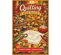Quilting Word Search Puzzle Book: Word Searches with Easy to Read Print about Quilting and More | 6x9 inches, 110 | 50+ Puzzles ... Gift for Vacations, Holidays and Free Timesd