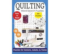 Quilting Word Search Puzzles: Easy to Read Word Search Puzzle Book About Quilting, Sewing, and More | 110 Pages | 50+ Puzzles | 6x9 inches | Perfect for Vacations, Holidays, & Relaxation