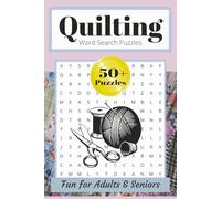 Quilting Word Search Puzzles: Word Search Puzzles with Easy to Read Print about Quilting, Quilts and Sewing | 6x9 inches, 110 pages, 50+ puzzles | Gift for Vacations, Holidays and Free Times