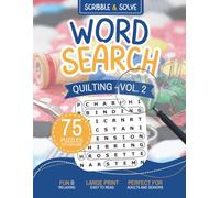 Quilting Word Search Volume 2: 75 Large Print Puzzles for Quilters & Fabric Lovers, with Solutions (Word Search: Quilting)
