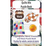 Quilts Mix Puzzle Book: Mix Puzzle Book with Easy-to-Read Print about Quilts, Quilts Sewing, Quilting rich history more 6x9 inches, 296 pages, 50 ... for vacations, Holidays and Relaxing Times.