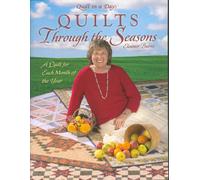 Quilts Through the Seasons: A Quilt for Each Month of the Year (Quilt in a Day) (Quilt in a Day Series)
