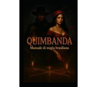 Quimbanda - Manuale di magia brasiliana