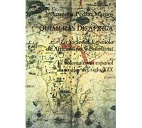 Quimeras de África. La Sociedad Española de Africanistas y Colonistas:: El colonialismo español de finales del siglo XIX (SIN COLECCION)