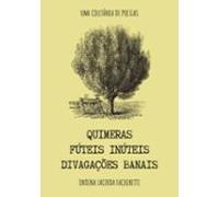 Quimeras Fúteis Inúteis Divagações Banais (ebook)