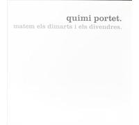 Quimi Portet - Matem Els Dimarts I Els Divendres