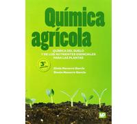 Química agrícola: química del suelo y de los nutrientes esenciales para las plantas (Agricultura)