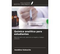 Química analítica para estudiantes: Resumen del curso, ejercicios corregidos y trabajos prácticos