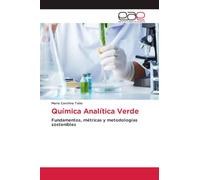 Química Analítica Verde: Fundamentos, métricas y metodologías sostenibles