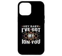 Química divertida Hey Baby I've Got My Ion You Carcasa para iPhone 12 Pro Max