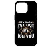 Química divertida Hey Baby I've Got My Ion You Carcasa para iPhone 16 Pro