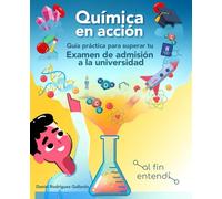 Química en acción: guía práctica para superar tu examen de admisión a la universidad