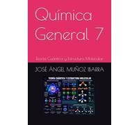 Química General 7: Teoría Cuántica y Estructura Molecular
