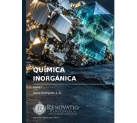 Química Inorgánica - Tomo I: Fundamentos, estructura, reactividad, elementos, materiales y aplicaciones