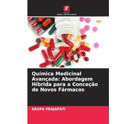 Química Medicinal Avançada: Abordagem Híbrida para a Conceção de Novos Fármacos