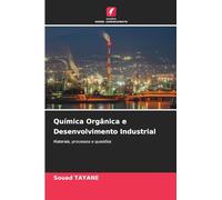 Química Orgânica e Desenvolvimento Industrial: Materiais, processos e questões