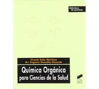 Química orgánica para ciencias de la salud: 25 (Biblioteca de químicas)