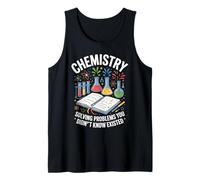 Química resolviendo Problemas Que no sabías Que existían Camiseta sin Mangas